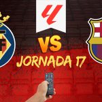 Villarreal vs FC Barcelona: Fecha, horario y dónde ver el partido de la Jornada 17 de LaLiga