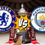 Chelsea vs Manchester City: Día, hora y canal para ver la Final de la FA Cup