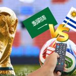 Arabia vs Uruguay: Día, hora y canal del partido del Grupo H del Mundial 2026
