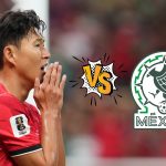 México admira a Son Heung-min, su rival en el Mundial 2026